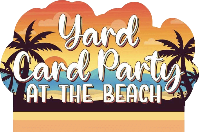 Yard Card Party At The Beach